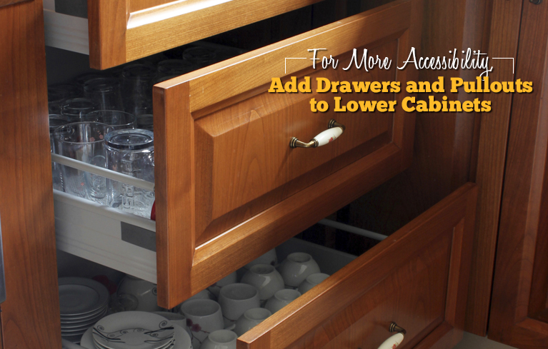 Drawers and pullouts are an element of the universal design kitchen.