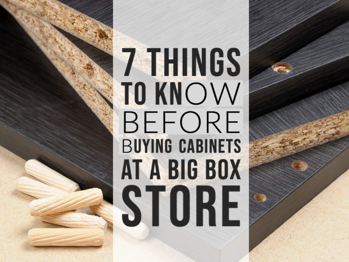best big box store kitchen cabinets shopping for cabinets at big box stores consider these 7 best big box store kitchen cabinets shopping for cabinets at big box stores consider these 7