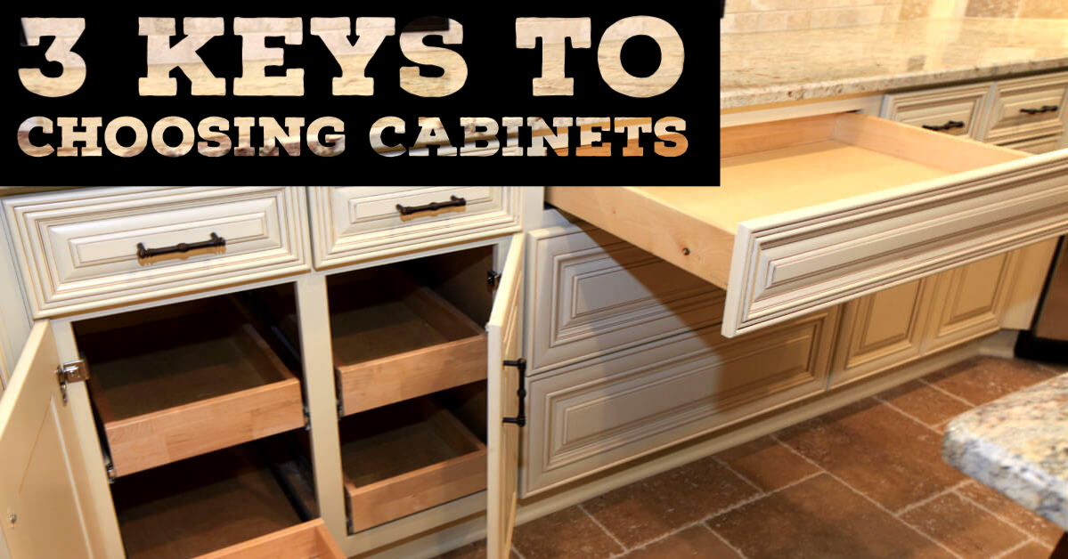 three priorities in choosing the right cabinets