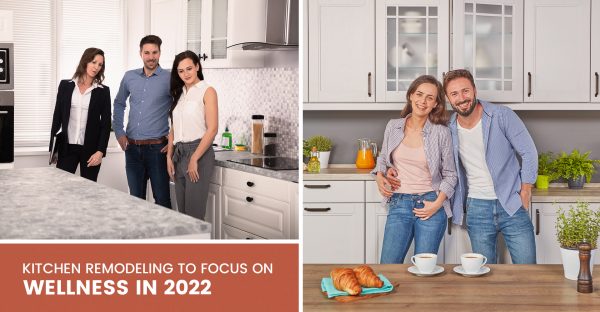 Kitchen Remodeling to Focus on Wellness in 2022