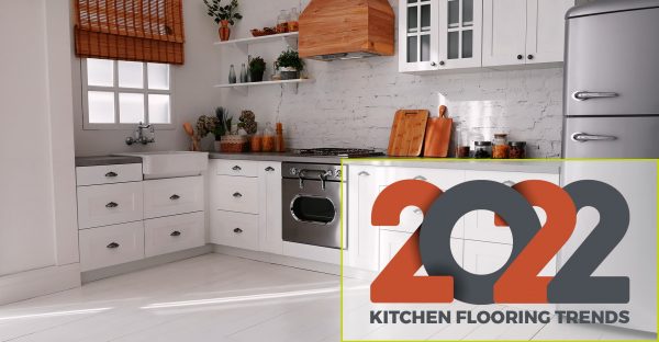 2022 Kitchen Flooring Trends