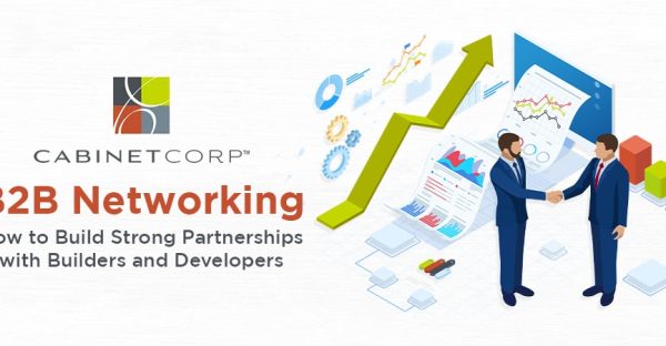 How to Build Strong Partnerships with Builders and Developers