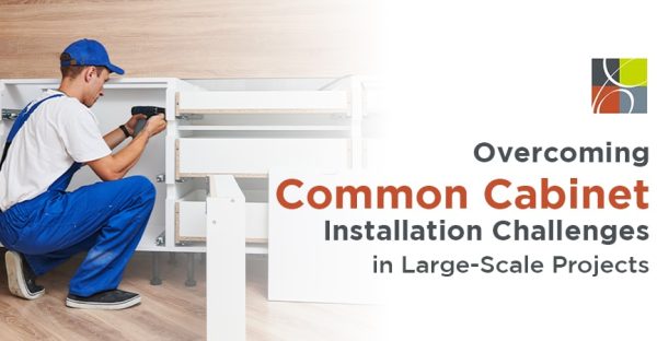 Common Cabinet Installation Challenges
