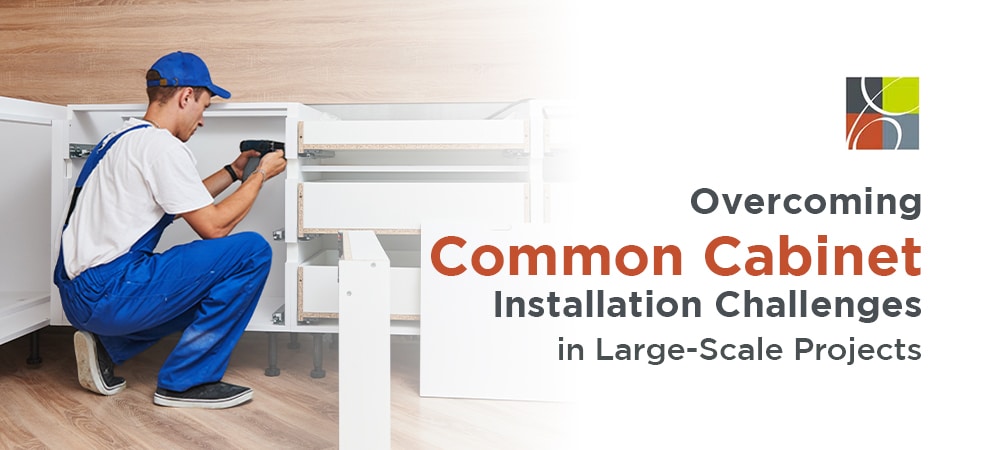 Common Cabinet Installation Challenges