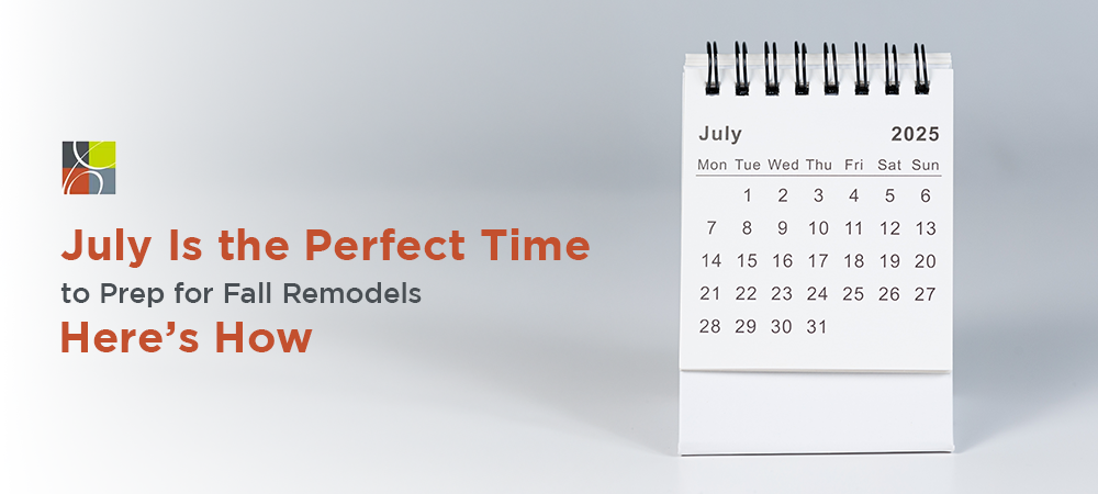 Calendar showing July 2025 with text about prepping for fall kitchen remodels